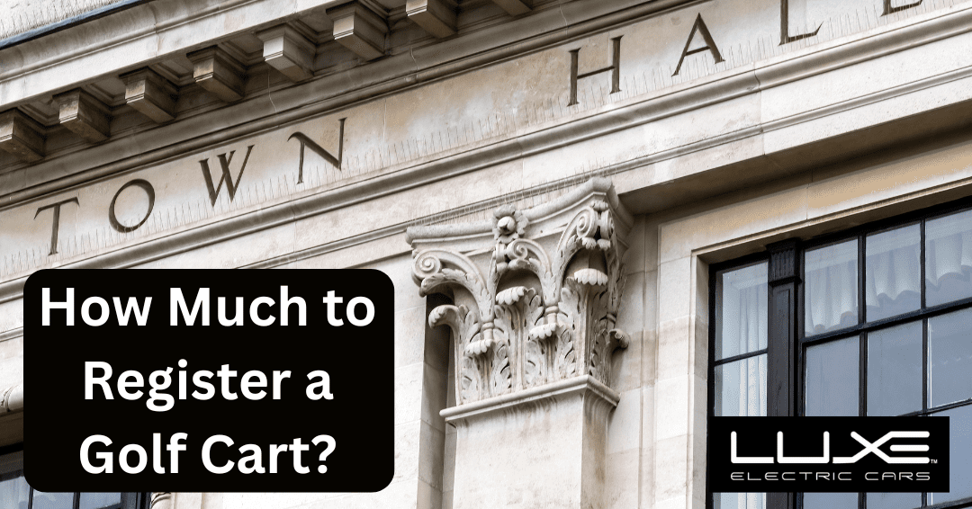 How Much Does It Cost to Register a Golf Cart in California?