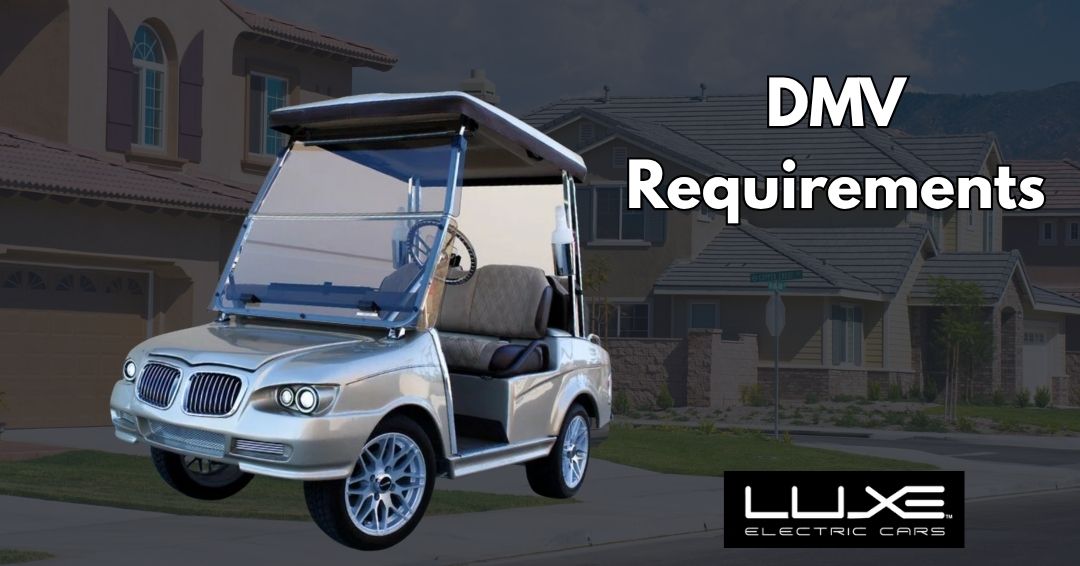 What Are the DMV Requirements for LSV Golf Carts in California